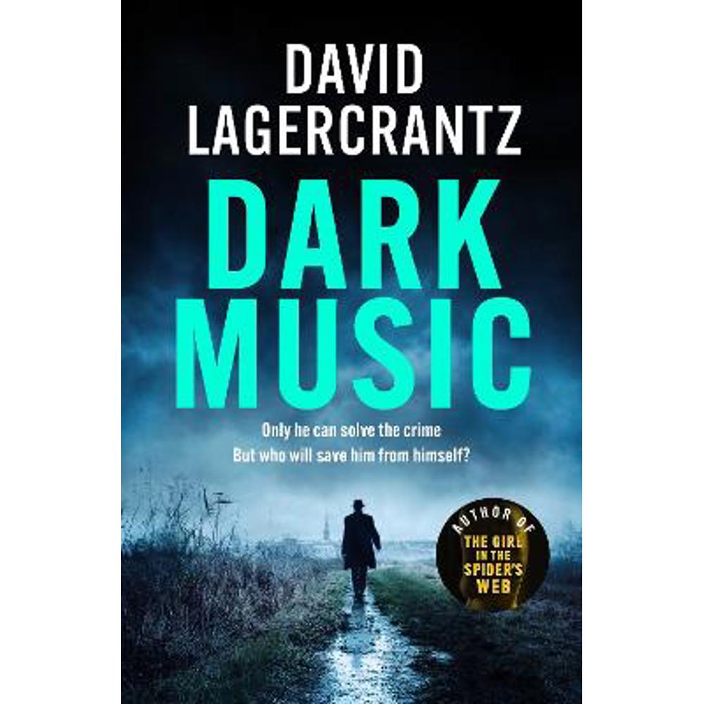 Dark Music: The gripping new thriller from the author of THE GIRL IN THE SPIDER'S WEB (Paperback) - David Lagercrantz